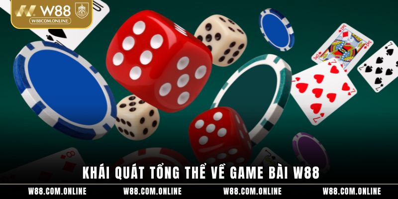 Khái quát tổng thể về game bài W88