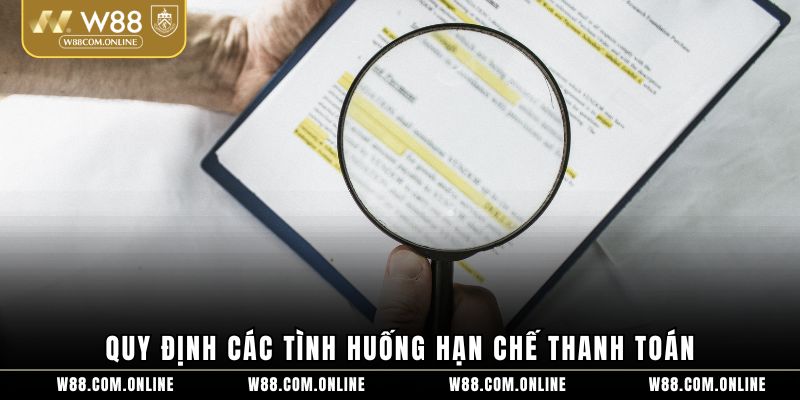 Quy định các tình huống hạn chế thanh toán
